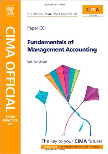 Cima Official Exam Practice Kit Fundamentals Of Management Accounting Third Edition Cima Certificate In Business Accounting 3rd Walter Allan