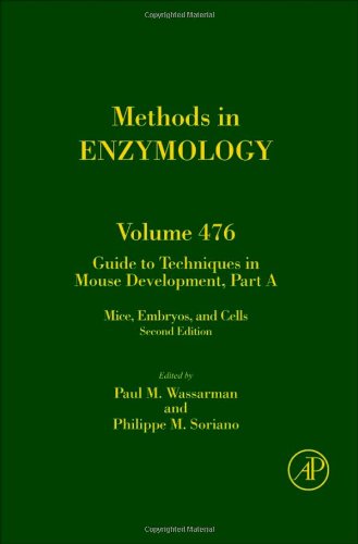 Guide To Techniques In Mouse Development Mice Embryos And Cells 1st Edition Paul M Wassarman And Philippe M Soriano