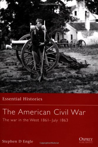 The American Civil War 2 The War In The West 1861 July 1863 Stephen D Engle