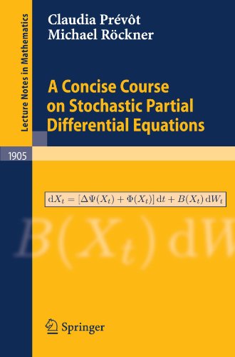 A Concise Course On Stochastic Partial Differential Equations 1st Edition Claudia Prvt