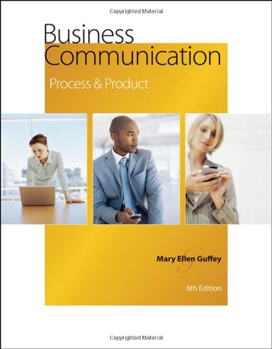 Business Communication Process And Product 6th Edition 6th Mary Ellen Guffey