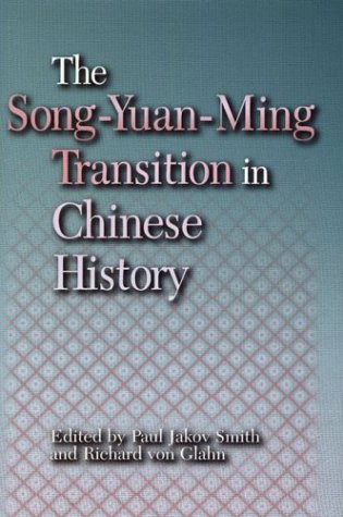 The Songyuanming Transition In Chinese History Harvard East Asian Monographs Paul Jakov Smith