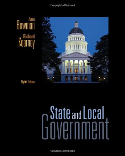 State And Local Government 8th Edition 8th Ann Om Bowman Richard C Kearney