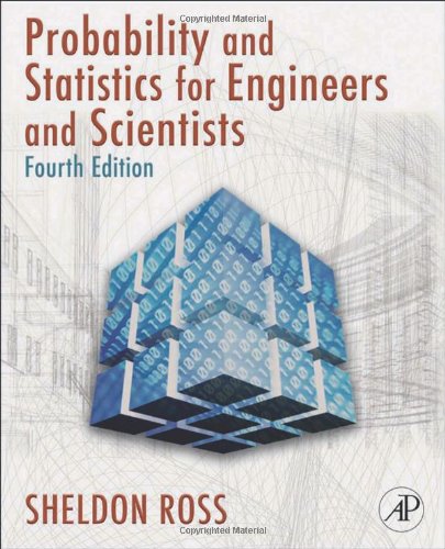 Introduction To Probability And Statistics For Engineers And Scientists Fourth Edition 4th Sheldon M Ross