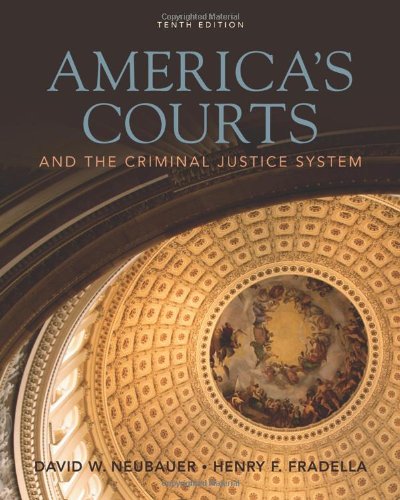 Americas Courts And The Criminal Justice System 10th Edition 10th Edition David W Neubauer