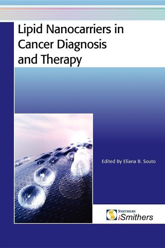 Lipid Nanocarriers In Cancer Diagnosis And Therapy 1st Edition Souto