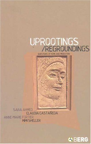 Uprootings Regroundings Questions Of Home And Migration 1st Sara Ahmed