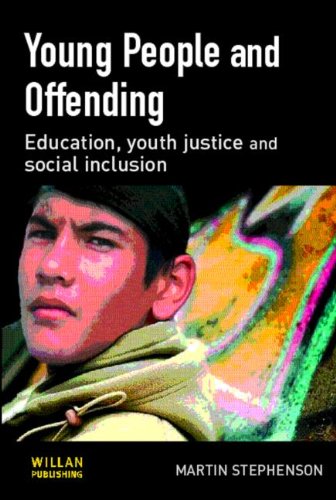 Young People And Offending Education Youth Justice And Social Inclusion Martin Stephenson
