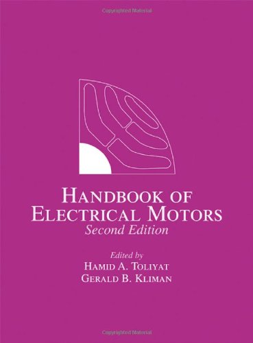Handbook Of Electric Motors 2nd Edition Hamid A Toliyat Gerald B Kliman