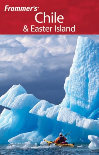Frommers Chile Easter Island Frommers Complete Guides 2nd Nicholas Gill