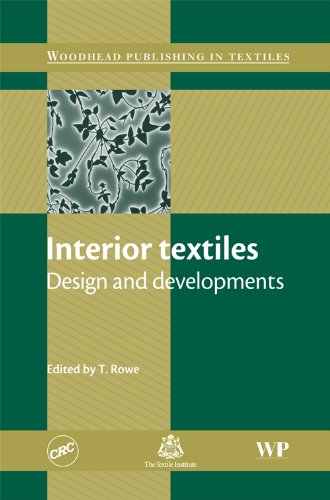 Interior Textiles Design And Developments Woodhead Publishing Series In Textiles T Rowe