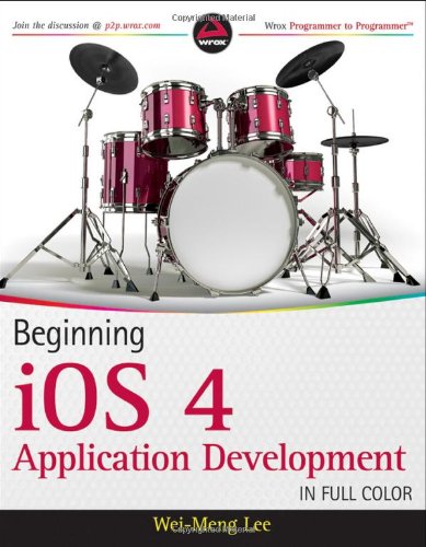 Beginning Ios 4 Application Development 1st Edition Weimeng Lee