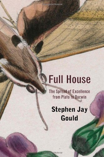 Full House The Spread Of Excellence From Plato To Darwin Reprint Stephen Jay Gould