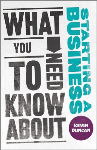 What You Need To Know About Starting A Business 1st Edition Kevin Duncan