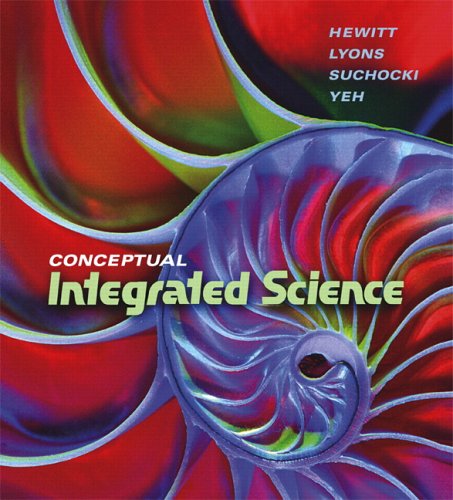 Conceptual Integrated Science Paul G Hewitt Suzanne Lyons John A Suchocki