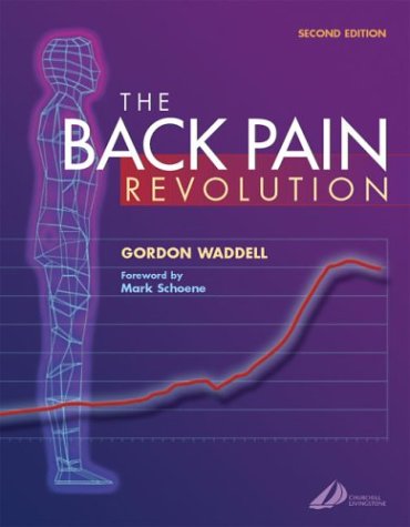 The Back Pain Revolution 2nd Edition 2nd Edition Gordon Waddell Dsc Md Frcs