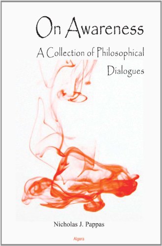 On Awareness A Collection Of Philosophical Dialogues Nicholas J Pappas
