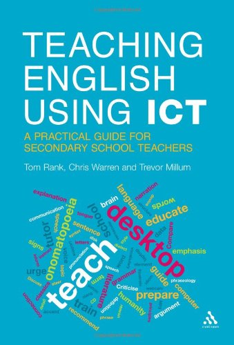 Teaching English Using Ict A Practical Guide For Secondary School Teachers Tom Rank