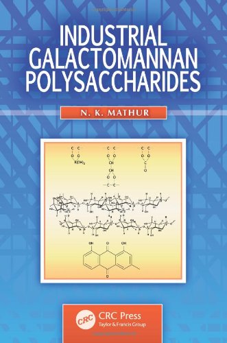 Industrial Galactomannan Polysaccharides 1st Edition N K Mathur