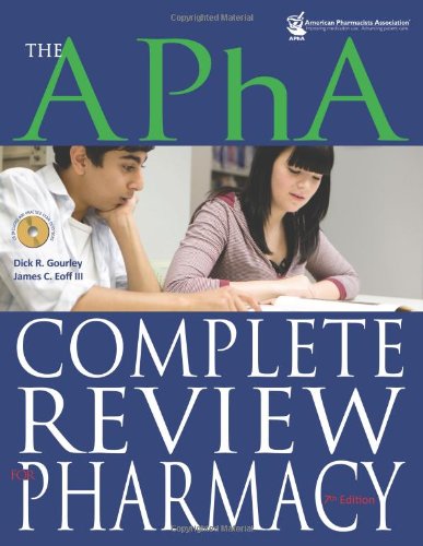 The Apha Complete Review For Pharmacy 7th Edition 7th Edition Dick R Gourley
