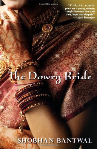 The Dowry Bride First Edition Shobhan Bantwal