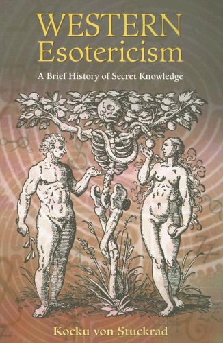 Western Esotericism A Brief History Of Secret Knowledge Kocku Von Stuckrad