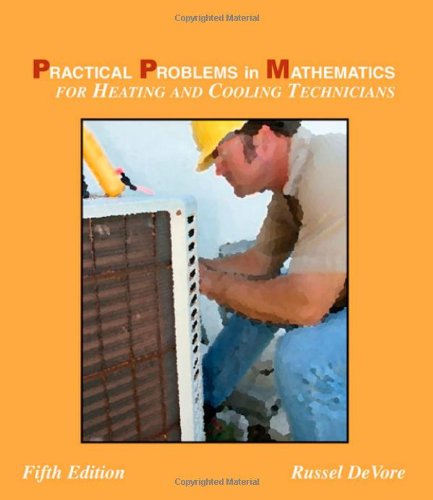 Practical Problems In Mathematics For Heating And Cooling Technicians Applied Mathematics 5th Edition Russell B Devore