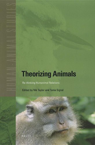 Theorizing Animals Rethinking Humanimal Relations Humananimal Studies Nik Taylor