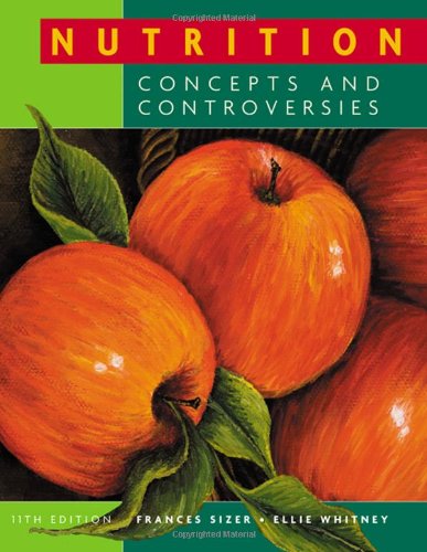 Nutrition Concepts And Controversies 11e 11th Edition Frances Sizer