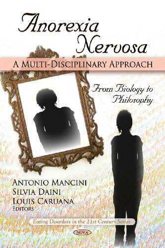 Anorexia Nervosa A Multidisciplinary Approach From Biology To Philosophy 1st Edition Antonio Mancini