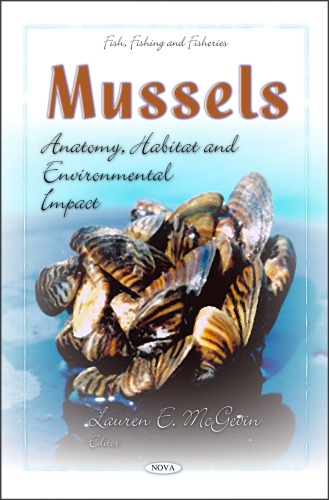 Mussels Anatomy Habitat And Environmental Impact Fish Fishing And Fisheries Lauren E Mcgevin