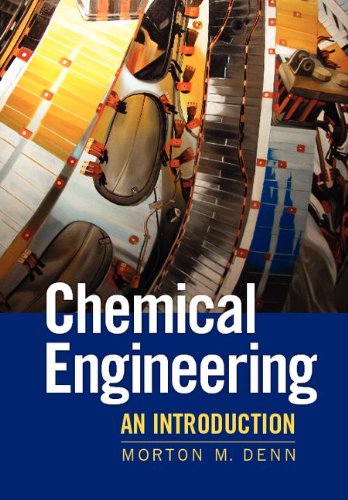 Chemical Engineering An Introduction Cambridge Series In Chemical Engineering 1st Edition Morton Denn