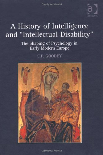 A History Of Intelligence And Intellectual Disability C F Goodey