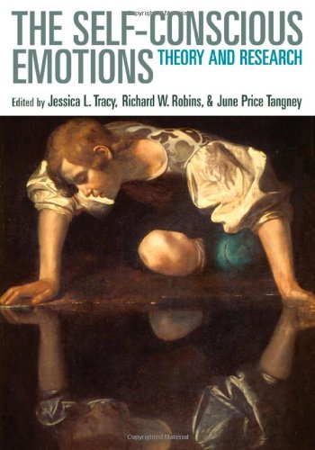 The Selfconscious Emotions Theory And Research 1st Edition Jessica L Tracy
