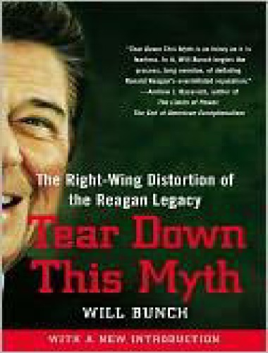 Tear Down This Myth The Rightwing Distortion Of The Reagan Legacy Will Bunch