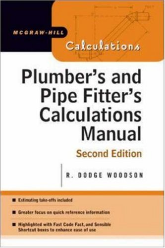 Plumbers And Pipe Fitters Calculations Manual 2nd Edition 2nd Edition Roger Dodge Woodson