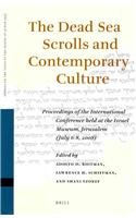 The Dead Sea Scrolls And Contemporary Culture Proceedings Of The International Conference Held At The Israel Museum Jerusalem July 68 2008 Adolfo D Roitman
