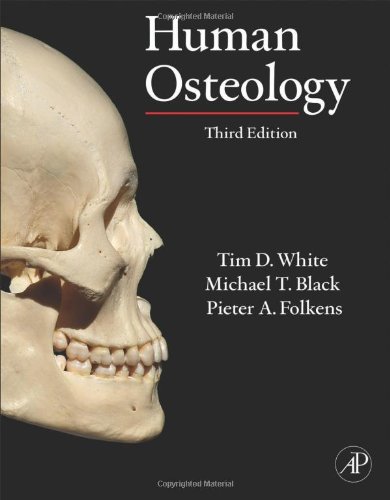 Human Osteology Third Edition 3rd Tim D White Michael T Black