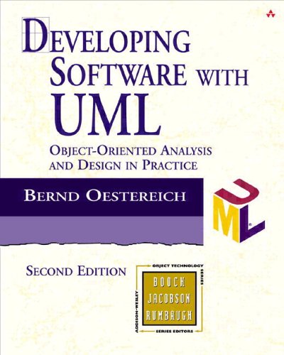 Developing Software With Uml Objectoriented Analysis And Design In Practice 2nd Edition 2nd Edition Bernd Oestereich