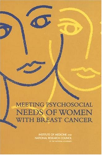 Meeting Psychosocial Needs Of Women With Breast Cancer 1st National Research Council