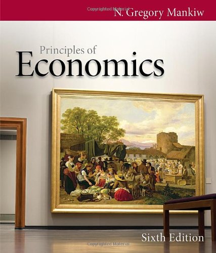 Principles Of Economics 6th Edition 6th N Gregory Mankiw