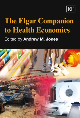 The Elgar Companion To Health Economics Elgar Original Reference 1st Edition Andrew M Jones