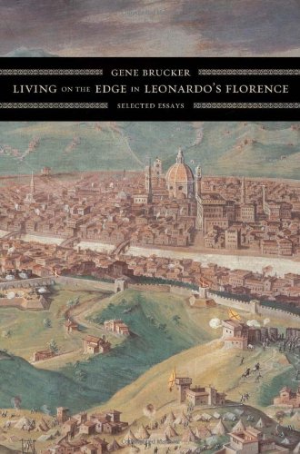 Living On The Edge In Leonardos Florence Selected Essays 1st Edition Gene Brucker