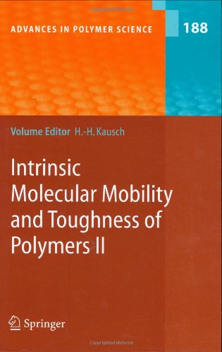 Intrinsic Molecular Mobility And Toughness Of Polymers Ii 1st Edition Chiming Chan