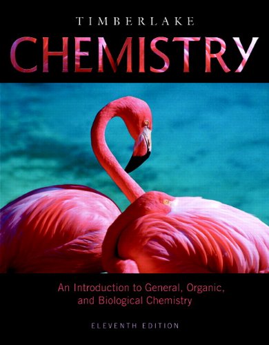 Chemistry An Introduction To General Organic And Biological Chemistry 11th Edition 11th Edition Karen C Timberlake