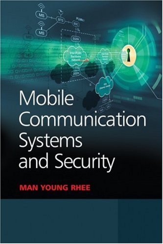 Mobile Communication Systems And Security 1st Edition Man Young Rhee