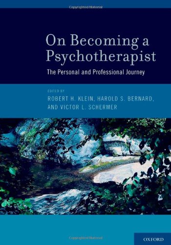 On Becoming A Psychotherapist The Personal And Professional Journey 1st Edition Robert H Klein
