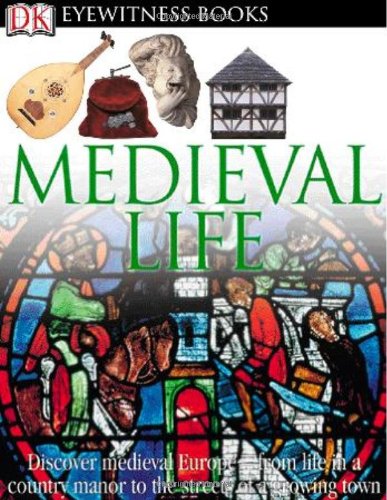 Medieval Life Dk Eyewitness Books Wal Harcd Andrew Langley