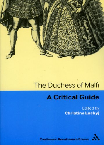 The Duchess Of Malfi A Critical Guide Christina Luckyj