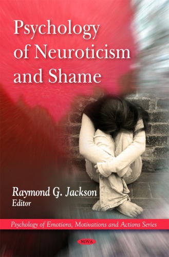 Psychology Of Neuroticism And Shame Raymond G Jackson Ed